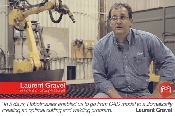 "In 5 days Robotmaster enabled us to go from CAD model to automatically creating an optimal cutting and welding program."